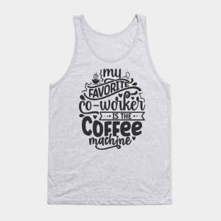 My favorite co-worker Tank Top